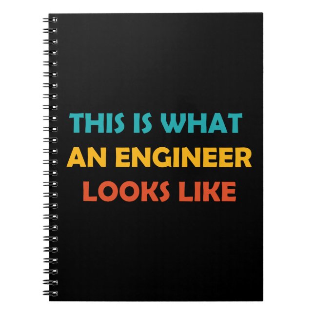 This is What an Engineer Looks Like Notebook (Front)