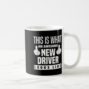 This Is What An New Driver Looks Like Funny New Dr Coffee Mug
