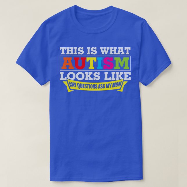 This Is What Autism Looks Like Autism Awareness T-Shirt (Design Front)