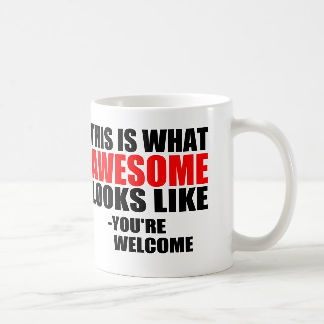 THIS IS WHAT AWESOME LOOKS LIKE COFFEE MUG (Right)