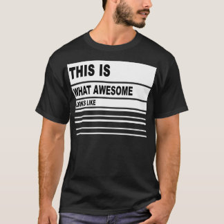 This is What Awesome Looks Like T-Shirt