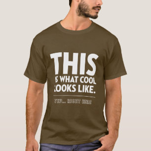 This is What Cool Looks Like T-Shirt