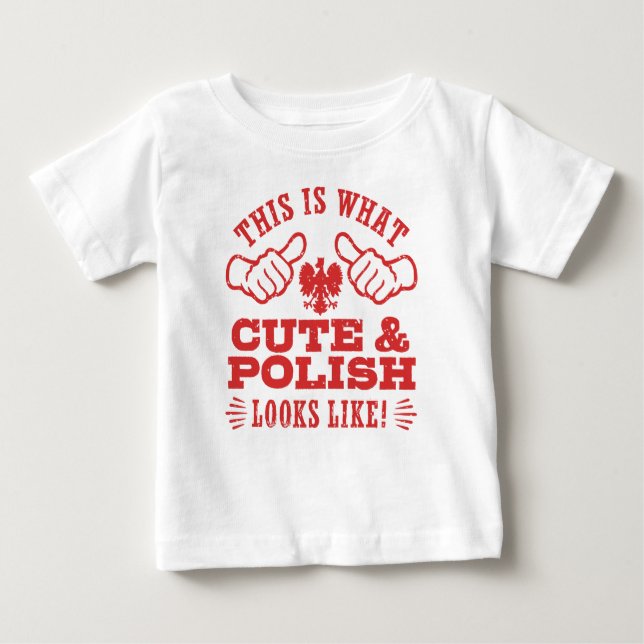 This Is What Cute And Polish Looks Like Baby T-Shirt (Front)