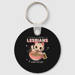 This Is What Lesbians Like To Eat - Funny Cat Grap Key Ring