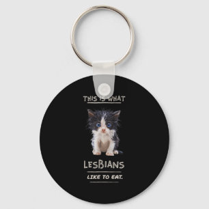 This Is What Lesbians Like To Eat - Funny Cat Grap Key Ring