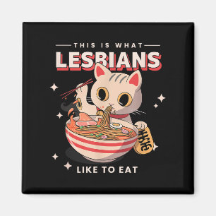 This Is What Lesbians Like To Eat - Funny Cat Grap Magnet