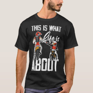 This Is What Life Is About Dad & Son Motocross Dir T-Shirt