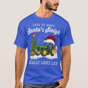 This Is What My Santas Sleigh Actually Looks Like T-Shirt