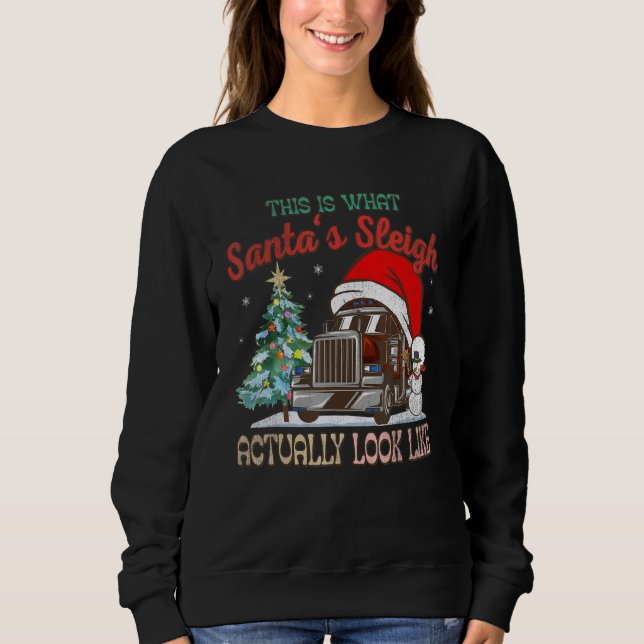 This Is What My Santa's Sleigh Firefighter Truck C Sweatshirt (Front)