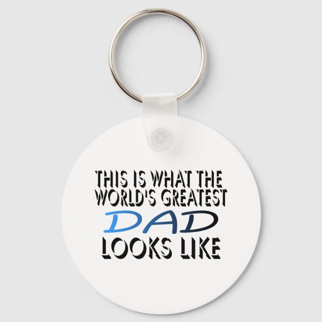 This Is What The World's Greatest Dad (2) Key Ring (Front)