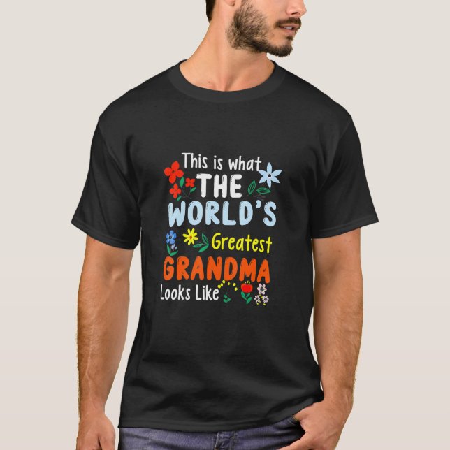 This Is What The Worlds Greatest Grandma Looks Lik T-Shirt (Front)