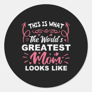 This Is What The World's Greatest Mum Looks Like M Classic Round Sticker