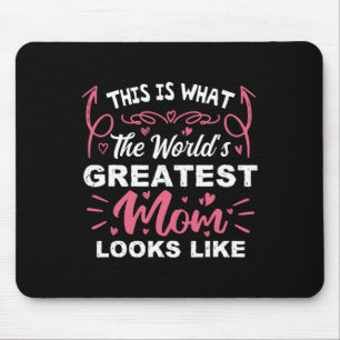 This Is What The World's Greatest Mum Looks Like M Mouse Pad