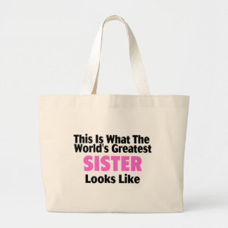 This Is What The World's Greatest Sister Looks Lik Large Tote Bag