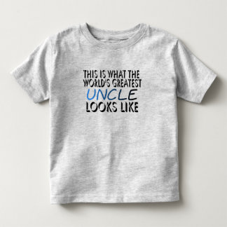 This Is What The World's Greatest Uncle (2) Toddler T-Shirt
