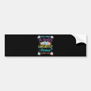 This is What Worlds Greatest Mama Bumper Sticker