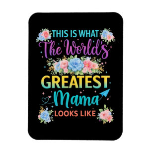 This is What Worlds Greatest Mama  Magnet