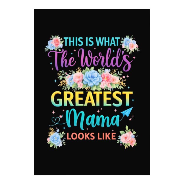 This is What Worlds Greatest Mama  Photo Print (Front)