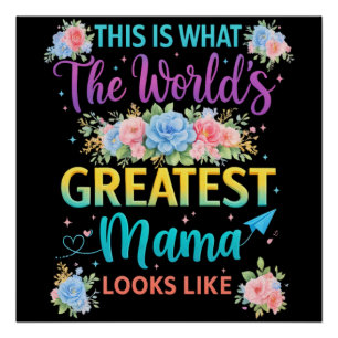 This is What Worlds Greatest Mama Poster