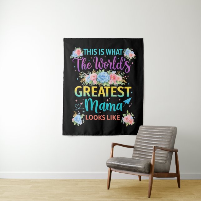 This is What Worlds Greatest Mama  Tapestry (In Situ)