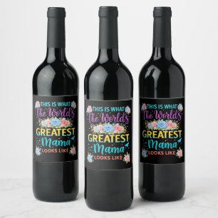 This is What Worlds Greatest Mama  Wine Label