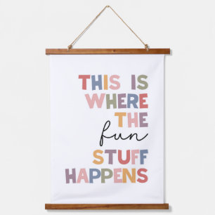 This Is Where The Fun Stuff Happens Hanging Tapestry