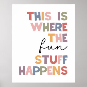 This Is Where The Fun Stuff Happens Poster
