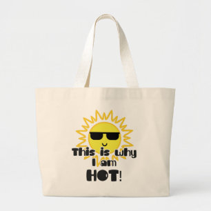 This Is Why I Am Hot! Vacation Large Tote Bag