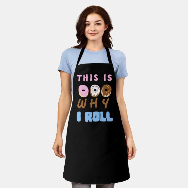 This is Why I Roll Doughnut Apron (Worn)