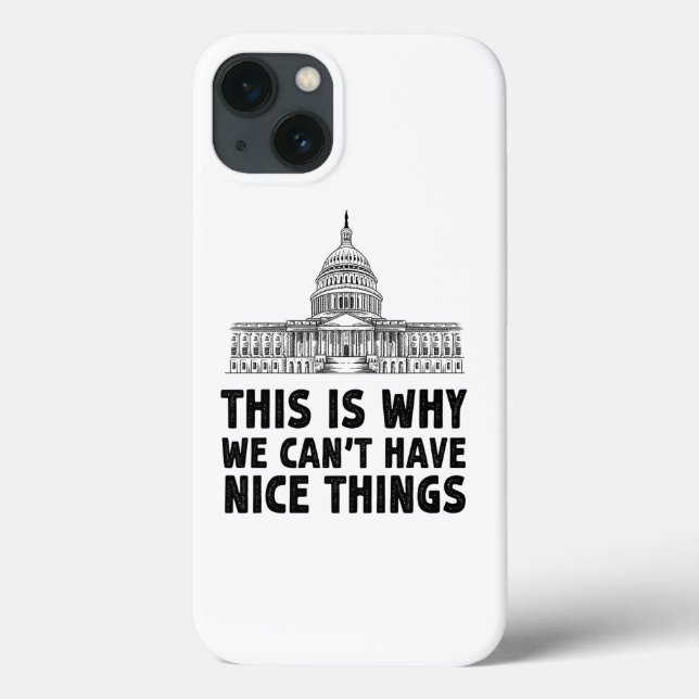 This is Why We Can't Have Nice Things Gift Case-Mate iPhone Case (Back)