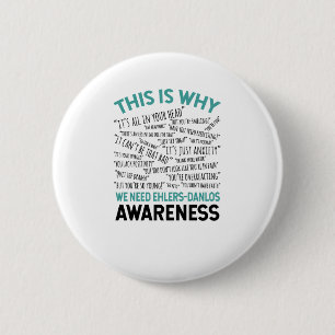 This Is Why We Need Ehlers Danlos Awareness 6 Cm Round Badge