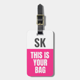 This Is Your Bag Initials Bold Neon Pink Luggage Tag