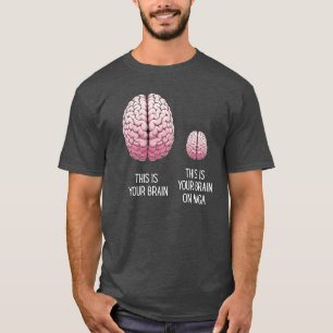 This Is Your Brain on MAGA" T-Shirt 