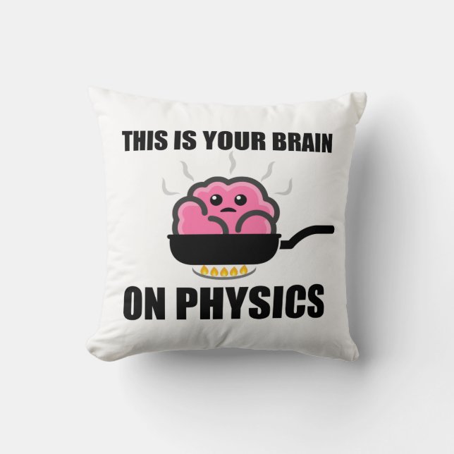 This is Your Brain on Physics Products Cushion (Front)