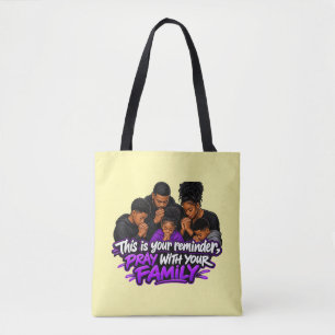 This is your reminder, Pray with your family Tote Bag