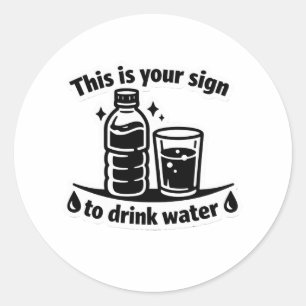 This is your sign to drink water aesthetic sticker