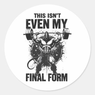 This Isn't Even My Final Form Gym Beast Bodybuildi Classic Round Sticker