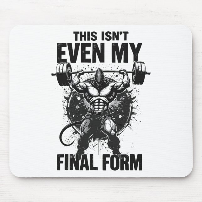 This Isn't Even My Final Form Gym Beast Bodybuildi Mouse Pad (Front)