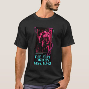 This Isn'T Even My Final Form Weightlifting Bodybu T-Shirt