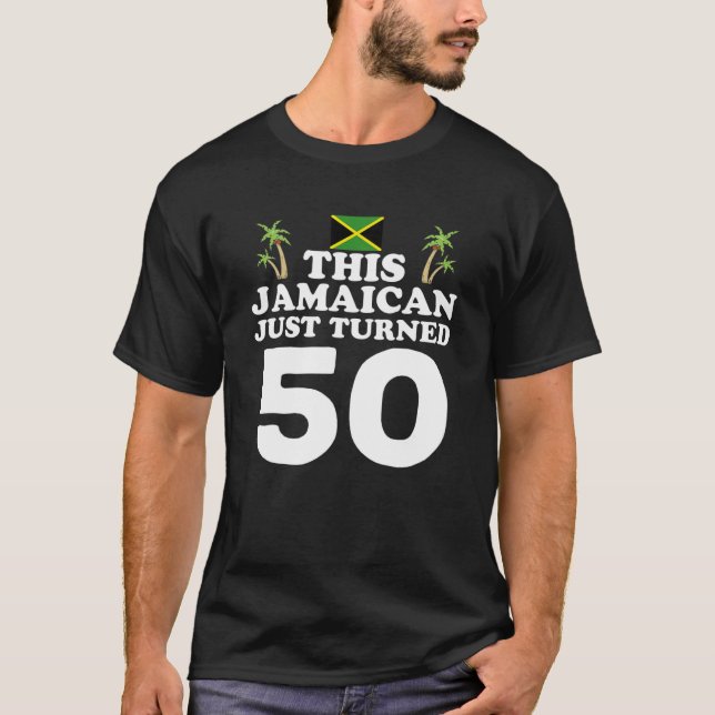 This Jamaican Just Turned 50 - Jamaica 50Th Birthd T-Shirt (Front)