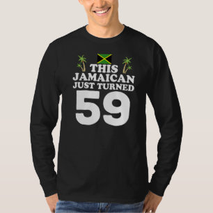This Jamaican Just Turned 59  Jamaica 59th Birthda T-Shirt