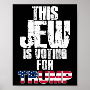 This Jew Is Voting For Trump Jewish Republican Vot Poster