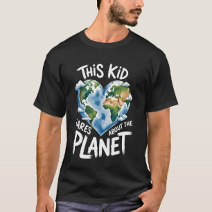 This Kid Cares About The Planet Earth Cute Eco Fri T-Shirt