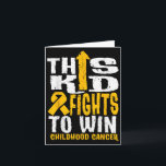 This Kid Fights To Win Childhood Cancer Awareness  Card<br><div class="desc">This Kid Fights To Win Childhood Cancer Awareness Boys Girls</div>
