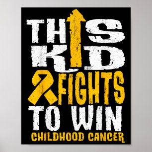 This Kid Fights To Win Childhood Cancer Awareness  Poster