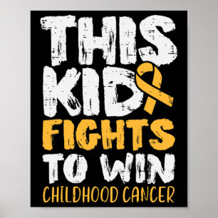 This Kid Fights To Win Childhood Cancer Awareness Poster