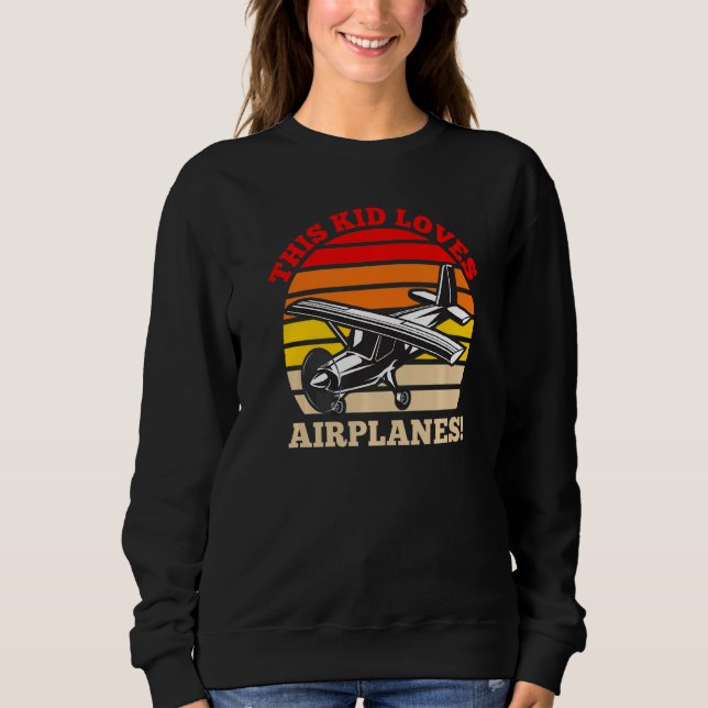 This Kid Loves Airplanes Boys and Girls Airplane P Sweatshirt (Front)