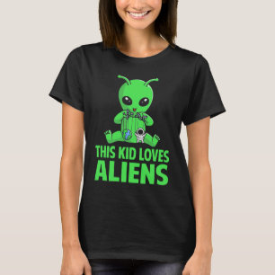 This Kid Loves Aliens I Green Alien I Kids Alien T-Shirt