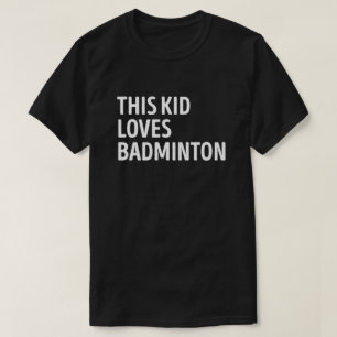 This Kid Loves Badminton Player T-Shirt