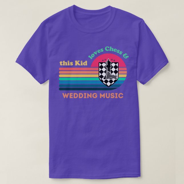 this kid loves chess and Wedding Music  T-Shirt (Design Front)